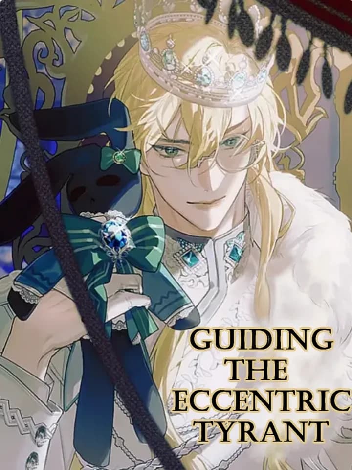 Guiding the Eccentric Tyrant นำทางทรราชย์ผู้บ้าคลั่ง 引导偏执暴君